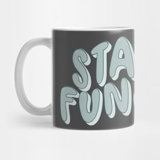 Stay Fun(Ky) Mug